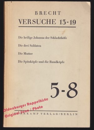 Versuche 13-17 Heft 5-8: Die heilige Johanna der Schlachthöfe - Geschichten vom Herrn Kauner - Die drei Soldaten - Die Mutter - Geschichten aus der Revolution […]