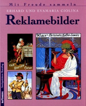 gebrauchtes Buch – Ciolina, Erhard und Evamaria – Reklamebilder.