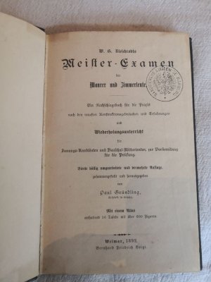 Das Meister-Examen der Maurer und Zimmerleute. Ein Nachschlagebuch für die Praxis, (Textband und Extraband 16 Foliotafeln enth. 600 Figuren)