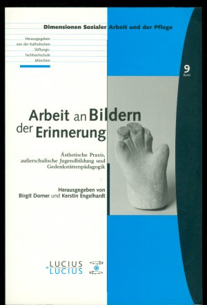 gebrauchtes Buch – Birgit Dorner – Arbeit an Bildern der Erinnerung - Ästhetische Praxis, außerschulische Jugendbildung und Gedenkstättenpädagogik