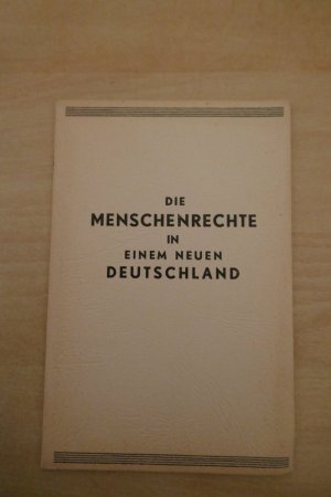 Die Menschenrechte in einem neuen Deutschland.