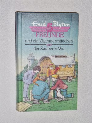 Doppelband fünf Freunde : 5 Freunde und das Zigeunermädchen und der Zauberer Wu