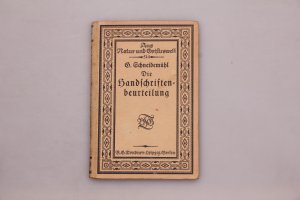 DIE HANDSCHRIFTENBEURTEILUNG. Eine Einführung in die Psÿchologie der Handschrift