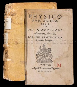 Physicorum Aristotelis, seu de Naturali auscultatione, libi octo., Ioanne Argyropylo Byzantino interprete. 215 S.