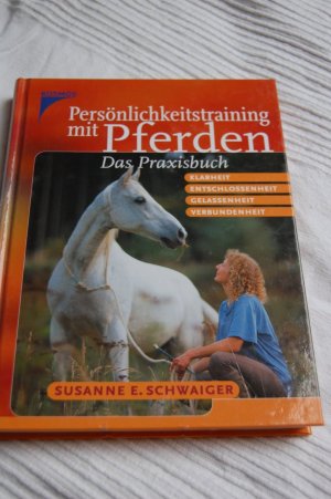 gebrauchtes Buch – Susanne Schwaiger – Persönlichkeitstraining mit Pferden