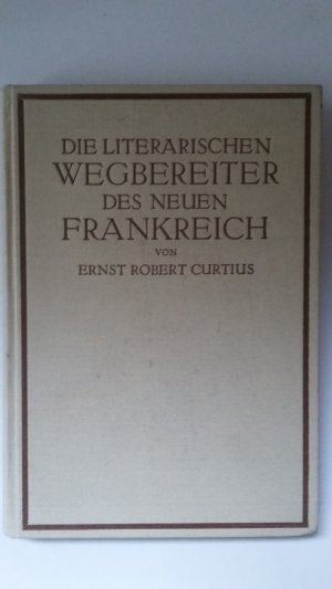 Die literarischen Wegbereiter des neuen Frankreich