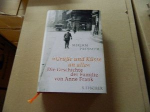 gebrauchtes Buch – Mirjam Pressler – "Grüße und Küsse an alle" : die Geschichte der Familie von Anne Frank. Unter Mitarb. von Gerti Elias / Teil von: Anne-Frank-Shoah-Bibliothek