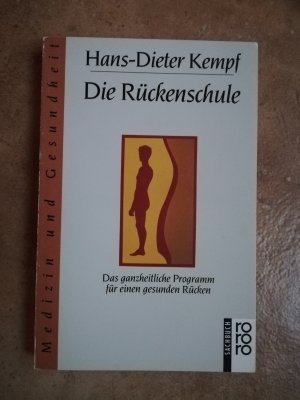 gebrauchtes Buch – Kempf, Hans Dieter – Die Rückenschule. Das ganzheitliche Programm für einen gesunden Rücken