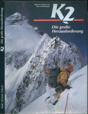 gebrauchtes Buch – Roberto Mantovani; Kurt Diemberger (Hrsg – K2 - Himalaja. Die große Herausforderung