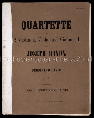 Quartette für 2 Violinen, Viola, und Violoncell., Zum Vortrag im Gewandhause zu Leipzig und zum Gebrauch beim Conservatorim der Musik.