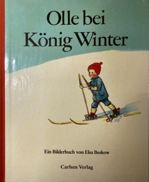 Olle bei König Winter. Erzählt und gezeichnet von Elsa Beskow. Aus dem Schwedischen von Ellen Jacobsen.