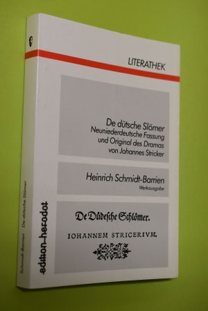 De dütsche Slömer : neuniederdeutsche Fassung des Dramas von Johannes Stricker, dem Original De Düdesche Schlömer gegenübergestellt. Heinrich Schmidt- […]