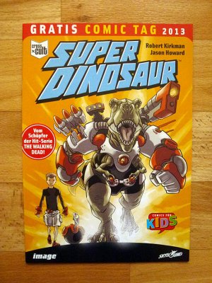 gebrauchtes Buch – Gratis Comic Tag 2013 – Super Dinosaur … von Robert Kirkman