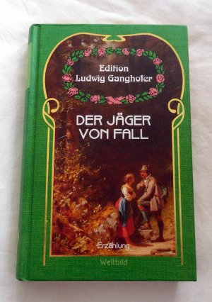 gebrauchtes Buch – Ludwig Ganghofer – Der Jäger von Fall