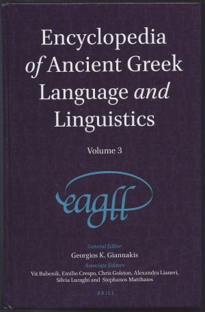 Encyclopedia of Ancient Greek Language and Linguistics, Volume 2 + 3