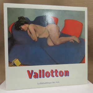 Vallotton. Textes de Günter Busch, Bernard Dorival, Patrick Grainville, Doris Jakubec.