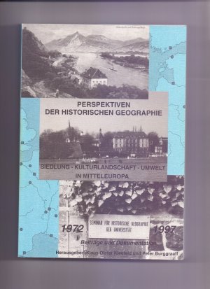 gebrauchtes Buch – Kleefeld, Klaus-Dieter und Peter Burggraaff – Perspektiven der historischen Geographie. Siedlung - Kulturlandschaft - Umwelt in Mitteleuropa