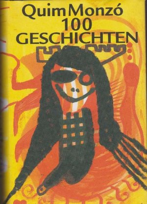 gebrauchtes Buch – Quim Monzó – 100 Geschichten. [Aus Katralanischen von Monika Lübcke].