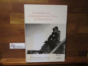 Geschichte des dokumentarischen Films in Deutschland; Teil: Bd. 2., Weimarer Republik : 1918 - 1933. hrsg. von Klaus Kreimeier ...