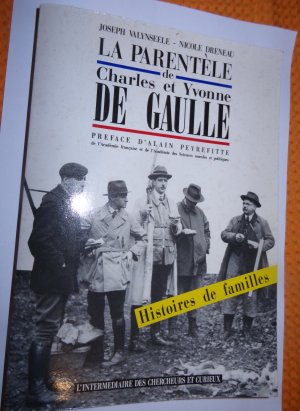 gebrauchtes Buch – Joseph Valynseele Nicole Dreneau – La Parentel´e de Charles et Yvonne de Gaulle