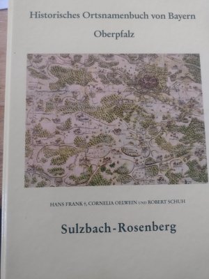 Historisches Ortsnamenbuch von Bayern / Regierungsbezirk Oberpfalz / Ehemaliger Landkreis Sulzbach-Rosenberg