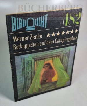 Rotköppchen auf dem Campingplatz Kriminalerzählung. Blaulicht 182.