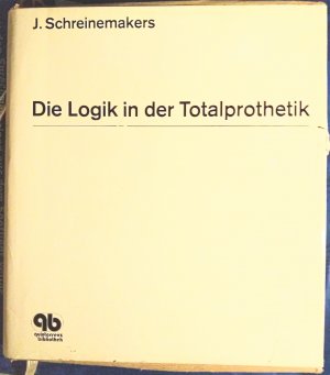 Die Logik in der Totalprothetik