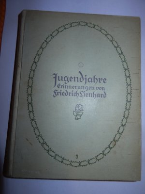 antiquarisches Buch – Friedrich Lienhard – Jugendjahre Erinnerungen von Friedrich Lienhard