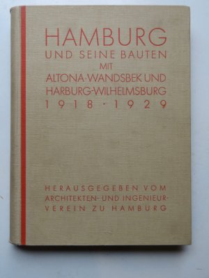 HAMBURG und seine Bauten, mit Altona, Wandsbek und Harburg-Wilhelmsburg 1918-1929.