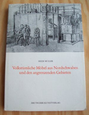 Volkstümliche Möbel aus Nordschwaben und den angrenzenden Gebieten. Kunstwissenschaftliche Studien. Band XLVIII.