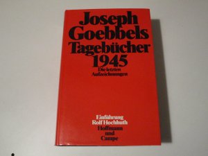 Joseph Goebbels. Tagebücher 1945. Die letzten Aufzeichnungen (ISBN 3834000752)