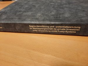 Segmentermittlung & -potentialbewertung im Wertpapiergeschäft für private Investoren unter Anwendung eines Fuzzy-Systems