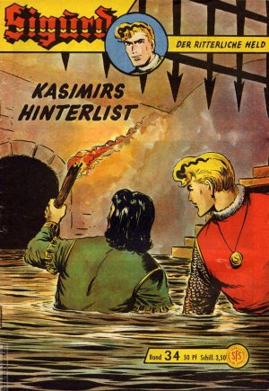 Sigurd - der ritterliche Held. Band 34: Kasimirs Hinterlist. [aus d. 1. Serie]