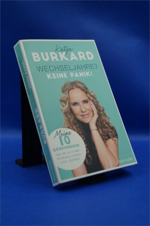 gebrauchtes Buch – Katja Burkard – Wechseljahre? Keine Panik! + :::Geschenk:::  Meine 10 Geheimnisse, wie Sie auch bei Hitzewallungen cool bleiben