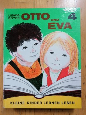 OTTO UND EVA. KLEINE KINDER LERNEN LESEN. Ein lustiges Lesespiel für Kinder von etwa 4 Jahren an.Mit vielen Bildern von Helga Demmer. 4.Buch.