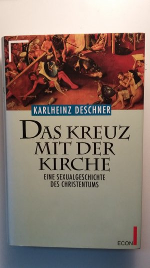 Das Kreuz mit der Kirche - Eine Sexualgeschichte des Christentums