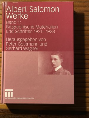 Albert Salomon Werke - Band 1: Biographische Materialien und Schriften 1921-1933