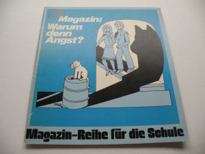 Magazin: Warum denn Angst?