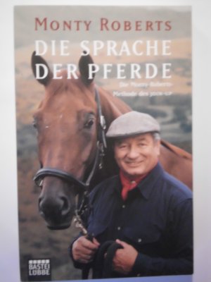 gebrauchtes Buch – Monty Roberts – Die Sprache der Pferde - Die Monty-Roberts-Methodes des JOIN-UP