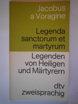 Legenda sanctorum et martyrum /Legenden von Heiligen und Märtyrern