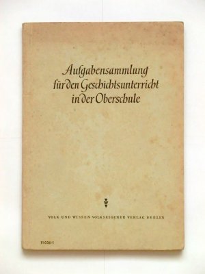 antiquarisches Buch – Josef Wenzel, Arthur Rauschenbach – Aufgabensammlung für den Geschichtsunterricht in der Oberschule