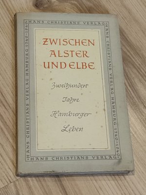 gebrauchtes Buch – Hamburg: Mrugowski,Alexander – Zwischen Alster und Elbe.Zweihundert Jahre Hamburger Leben.Berichte,Er