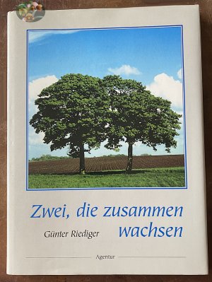 gebrauchtes Buch – Günter Riediger – Zwei, die zusammen wachsen ...