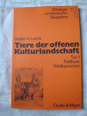 Ethologie einheimischer Säugetiere. / Tiere der offenen Kulturlandschaft. Teil 1 Feldhase Wildkaninchen