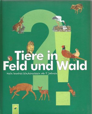 gebrauchtes Buch – Tiere in Feld und Wald