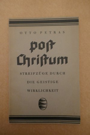 Post Christum. Streifzüge durch die geistige Wirklichkeit.