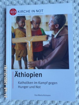 gebrauchtes Buch – Eva-Maria Kolmann- Kirche in Not  – Äthiopien Katholiken im Kampf gegen Hunger und Not