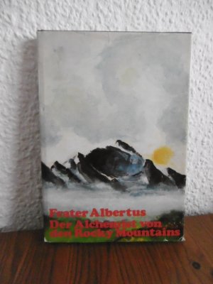 Der Alchemist von den Rocky Mountains