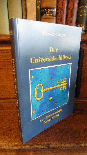 Der Universalschlüssel zur Meisterschaft deines Selbst