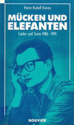 Mücken und Elefanten - Lieder und Texte 1986 - 1991